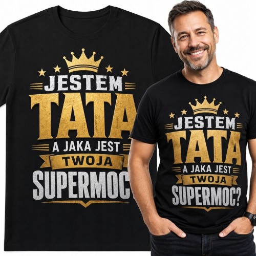 Koszulka męska dla taty „Jestem tatą, a jaka jest twoja supermoc?” - czarna z koroną