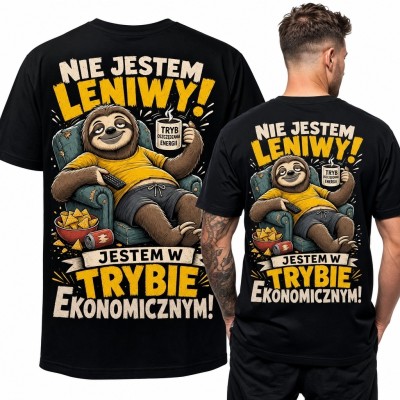 Koszulka męska z leniwcem „Nie jestem leniwy! Jestem w trybie ekonomicznym!” - nadruk na plecach