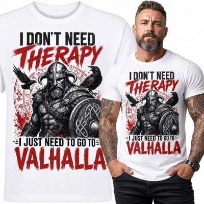 Koszulka męska z wikingiem „I don't need therapy I just need to go to Valhalla” - nordycki wzór