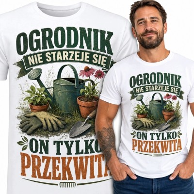 Koszulka męska dla ogrodnika „Ogrodnik nie starzeje się, on tylko przekwita” - konewka i rośliny