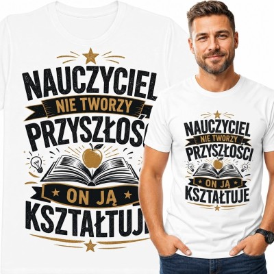 Koszulka męska dla nauczyciela z książką „Nauczyciel nie tworzy przyszłości, on ją kształtuje”