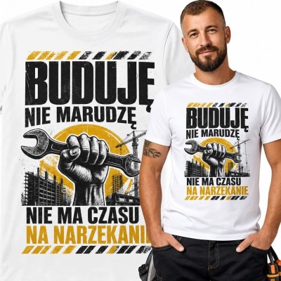 Koszulka męska dla budowlańca „Buduję nie marudzę” - motyw z kluczem