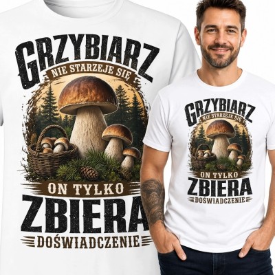 Koszulka męska dla grzybiarza „Grzybiarz nie starzeje się, on tylko zbiera doświadczenie” - grzybobranie