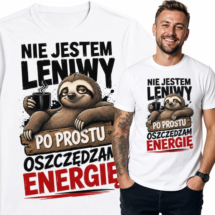 Koszulka męska z leniwcem „Nie jestem leniwy! Po prostu oszczędzam energię” - śmieszny nadruk
