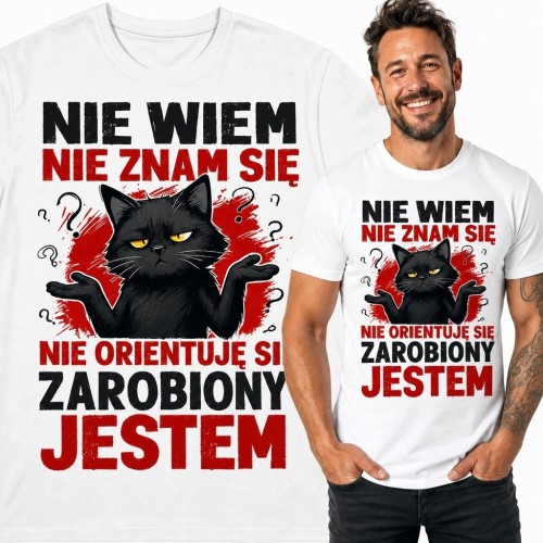 Koszulka męska z kotem „Nie wiem, nie znam się, nie orientuję się, zarobiony jestem” - śmieszny nadruk