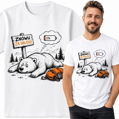 Koszulka męska z niedźwiedziem „Znowu za daleko” i baterią 1% - górski humor