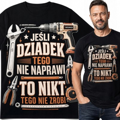 Koszulka męska dla dziadka majsterkowicza „Jeśli dziadek tego nie naprawi to nikt tego nie zrobi”