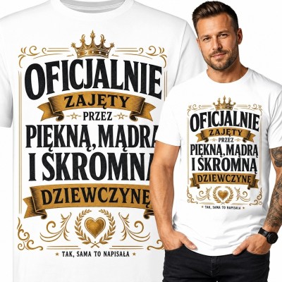 Koszulka męska z napisem „Oficjalnie zajęty przez piękną, mądrą i skromną dziewczynę” - humorystyczny motyw związku