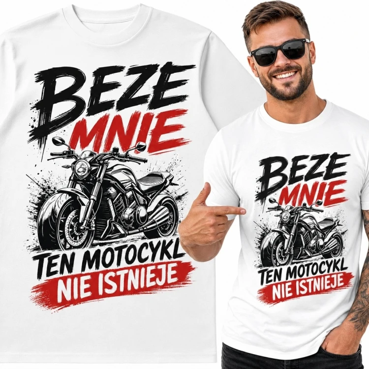 Koszulka męska z motocyklem typu naked „Beze mnie ten motocykl nie istnieje” - biała