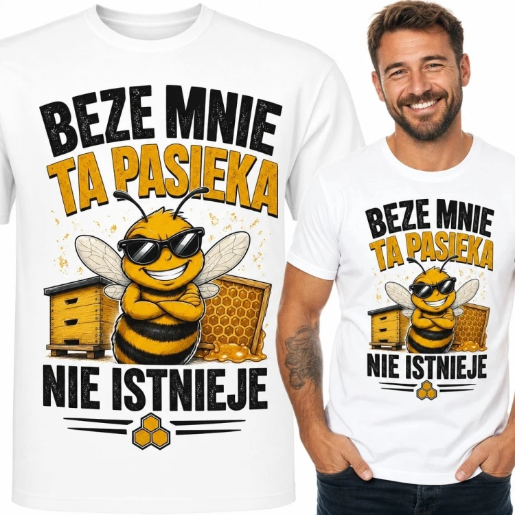 Koszulka męska dla pszczelarza „Beze mnie ta pasieka nie istnieje” - pszczoła i ul