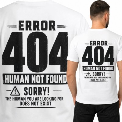 Koszulka męska dla programisty „Error 404 Human Not Found” - nadruk 404 na plecach