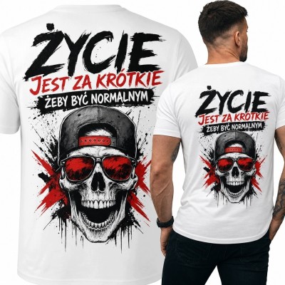 Koszulka męska z czaszką „Życie jest za krótkie żeby być normalnym” - nadruk na plecach