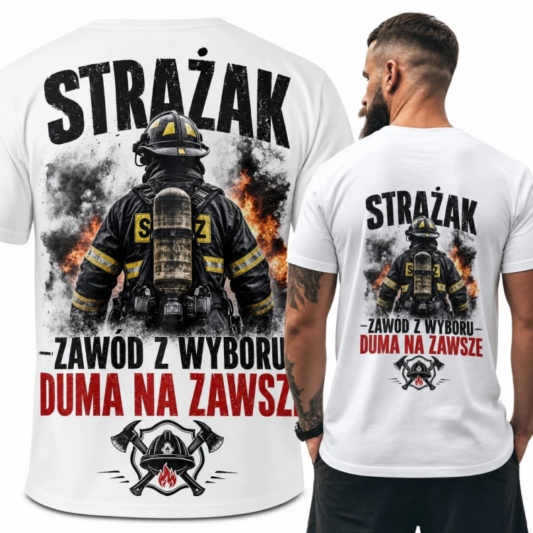 Koszulka męska dla strażaka „Strażak - zawód z wyboru / duma na zawsze” - nadruk na plecach