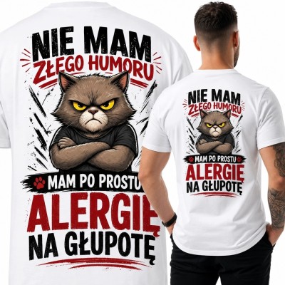 Koszulka męska ze złym kotem „Nie mam złego humoru, mam po prostu alergię na głupotę” - nadruk na plecach