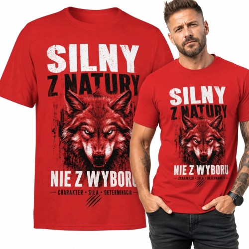 Koszulka męska z wilkiem „Silny z natury nie z wyboru” - mocny wzór