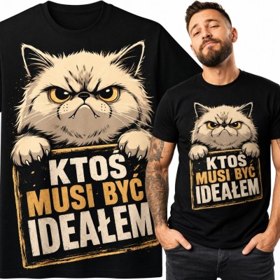 Koszulka męska z kotem „Ktoś musi być ideałem” - zabawny nadruk