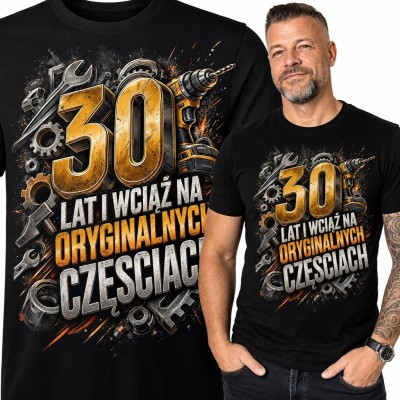 Koszulka męska na 30 urodziny „30 lat i wciąż na oryginalnych częściach” - złota liczba 30 i iskry