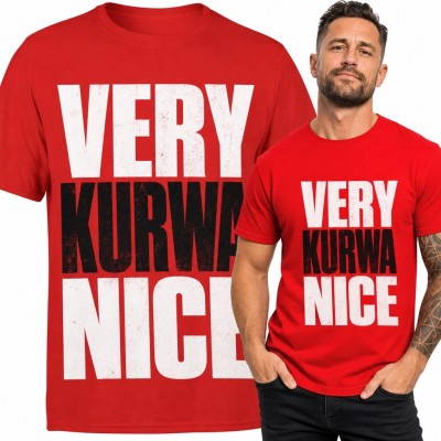 Koszulka męska „Very kurwa nice” - prowokacyjny napis