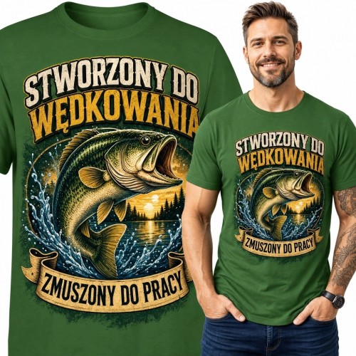 Koszulka męska dla wędkarza z rybą „Stworzony do wędkowania, zmuszony do pracy”