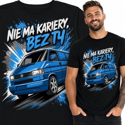 Koszulka męska z Volkswagenem T4 „Nie ma kariery, bez T4” - motoryzacyjna