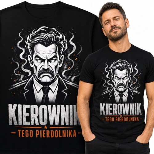 Koszulka męska dla kierownika „Kierownik - tego pierdolnika”
