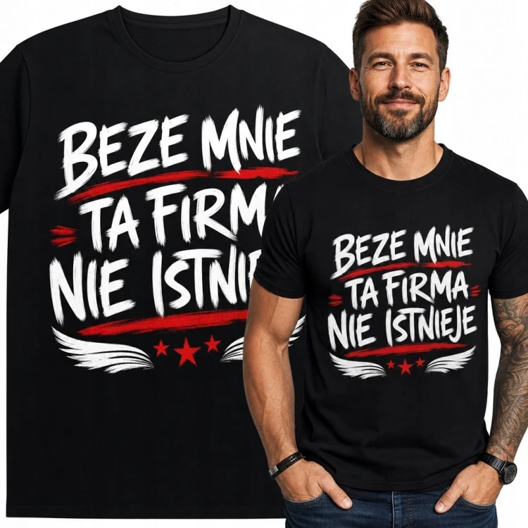 Koszulka męska dla pracownika „BEZE MNIE TA FIRMA NIE ISTNIEJE” - gwiazdy i skrzydła