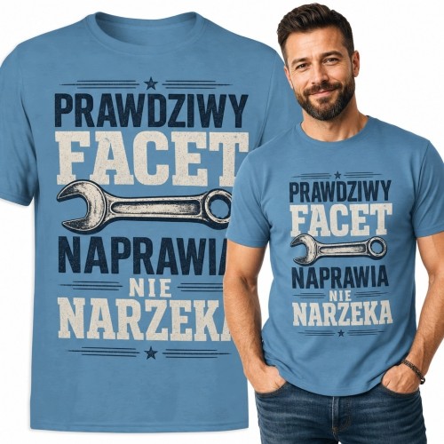 Koszulka męska dla majsterkowicza z kluczem płaskim - „Prawdziwy facet naprawia nie narzeka”
