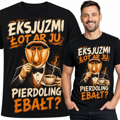 Koszulka męska z nosaczem „Eksjuzmi łot ar ju pierdoling ebałeś?” - memiczny humor