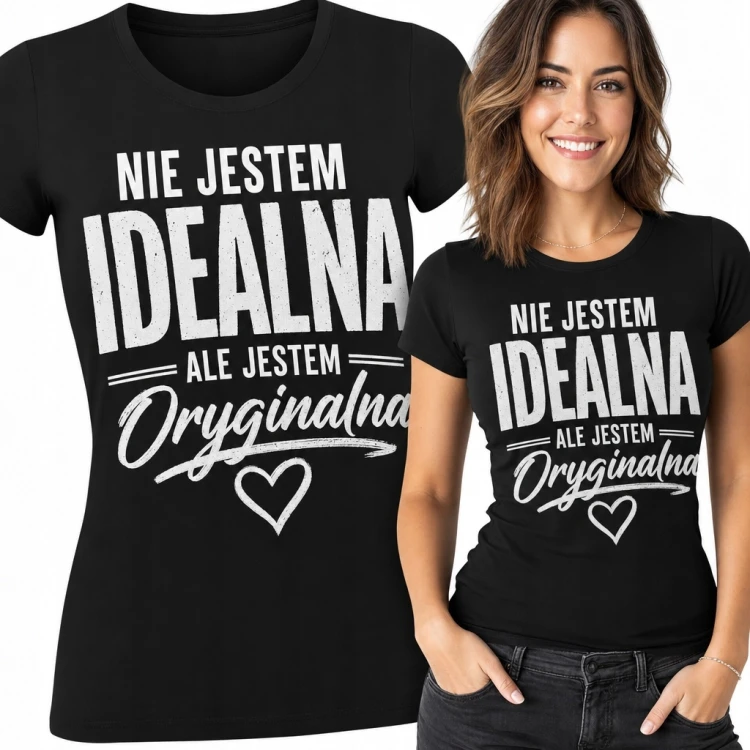 Koszulka damska z sercem i napisem „Nie jestem idealna, ale jestem oryginalna” - afirmacyjny wzór