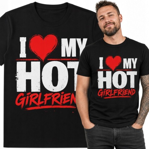 Koszulka męska „I ♥ my hot girlfriend” - romantyczny nadruk z sercem