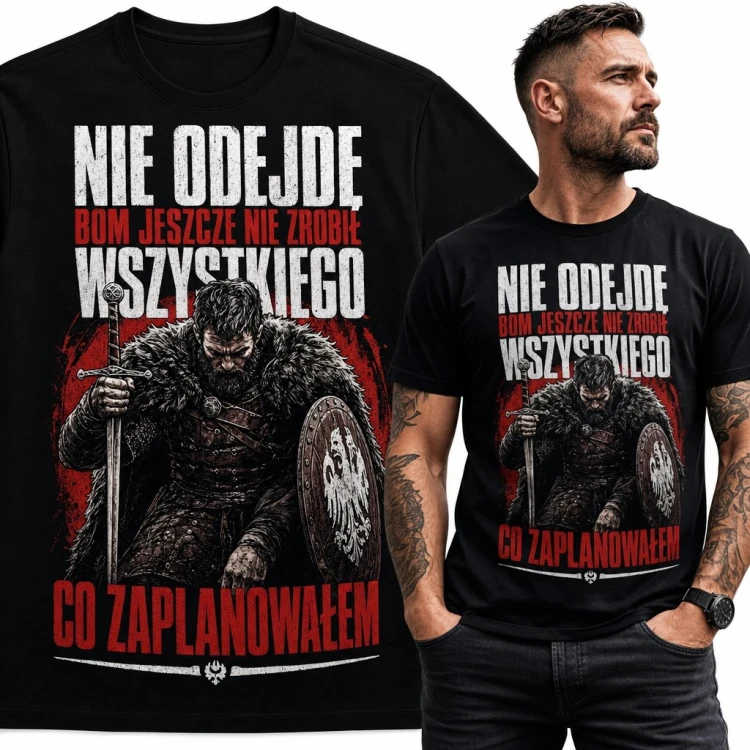 Koszulka męska z nordyckim wojownikiem „Nie odejdę, bom jeszcze nie zrobił wszystkiego, co zaplanowałem”