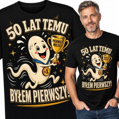 Koszulka męska na 50 urodziny z plemnikiem-zwycięzcą - „50 lat temu byłem pierwszy!”