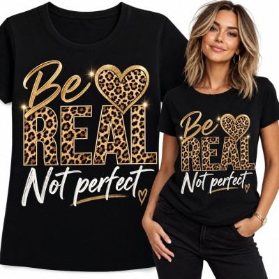 Koszulka damska z panterkowym napisem „Be real” i hasłem „Not perfect” - motyw autentyczności