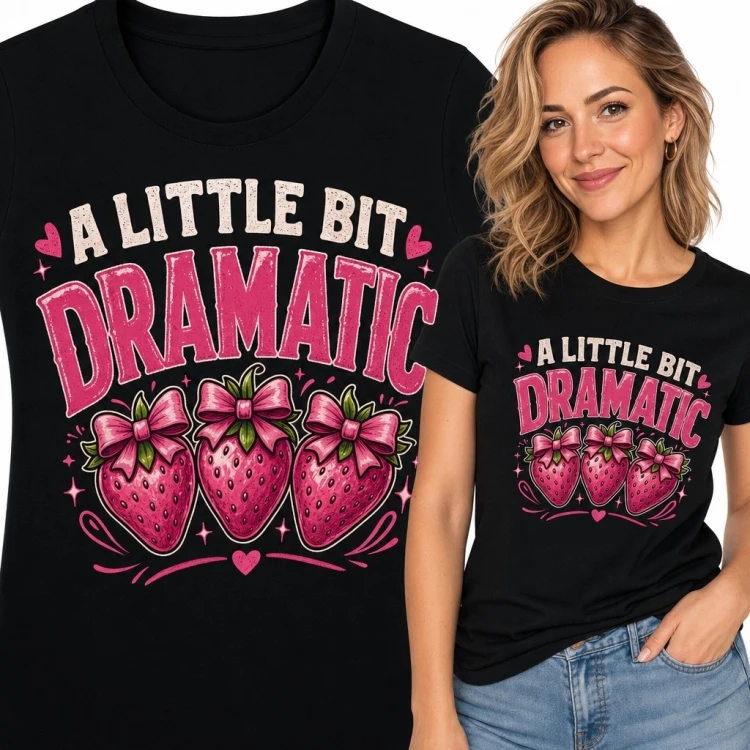 Koszulka damska z truskawkami „A Little Bit Dramatic” - wzór coquette