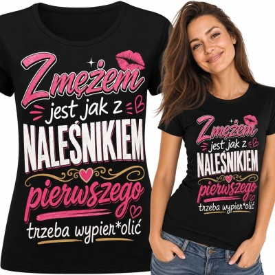 Koszulka damska z napisem „Z mężem jest jak z naleśnikiem - pierwszego trzeba upier*olić”