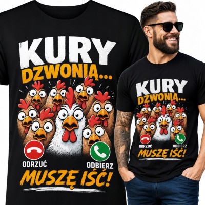 Koszulka męska z kurami „Kury dzwonią... muszę iść!” - humorystyczny nadruk