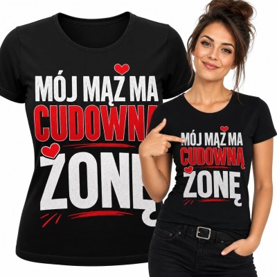 Koszulka damska dla żony „Mój mąż ma cudowną żonę” - humorystyczny nadruk