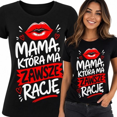 Koszulka damska dla mamy „Mama, która ma zawsze rację” - humorystyczny nadruk