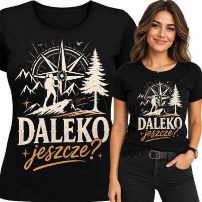 Koszulka damska z wędrowczynią w górach - „Daleko jeszcze?”