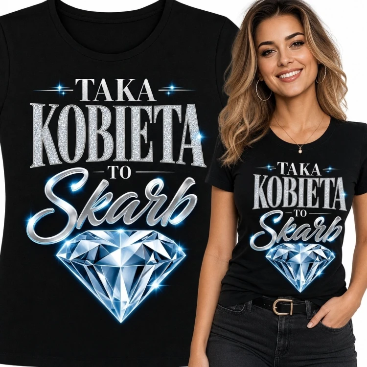 Koszulka damska z diamentem „Taka kobieta to skarb” - wzór glamour