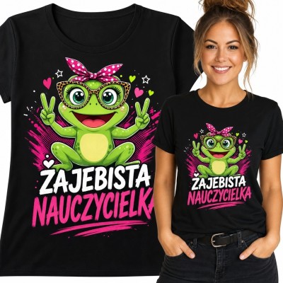 Koszulka damska z żabą i napisem „Żajebista nauczycielka”