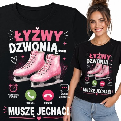 Koszulka damska dla łyżwiarki „Łyżwy dzwonią... muszę jechać!” - łyżwy figurowe