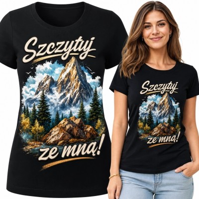 Koszulka damska z górami „Szczytuj ze mną!” - górski humor