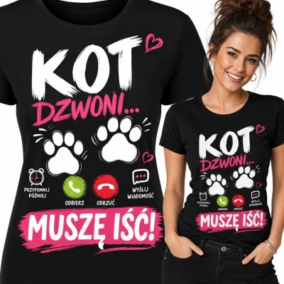 Koszulka damska z kocimi łapami „Kot dzwoni... muszę iść!”