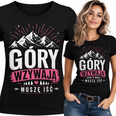 Koszulka damska w góry „Góry wzywają - muszę iść”