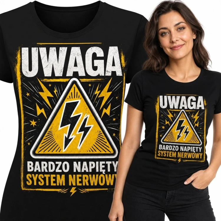 Koszulka damska ze znakiem ostrzegawczym „Uwaga - bardzo napięty system nerwowy”