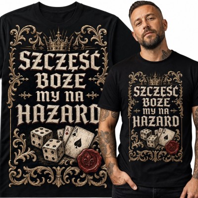 Koszulka męska „Szczęść Boże my na hazard” - karty, kości i asy