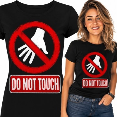 Koszulka damska ze znakiem zakazu dotykania i napisem „Do not touch” - asertywny wzór