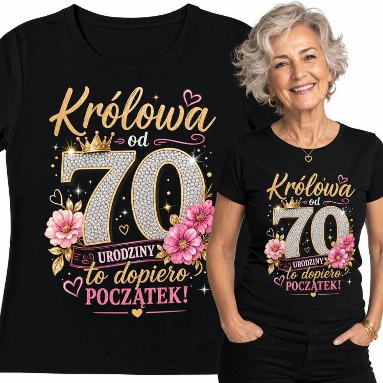 Koszulka damska na 70 urodziny - „Królowa od 70”