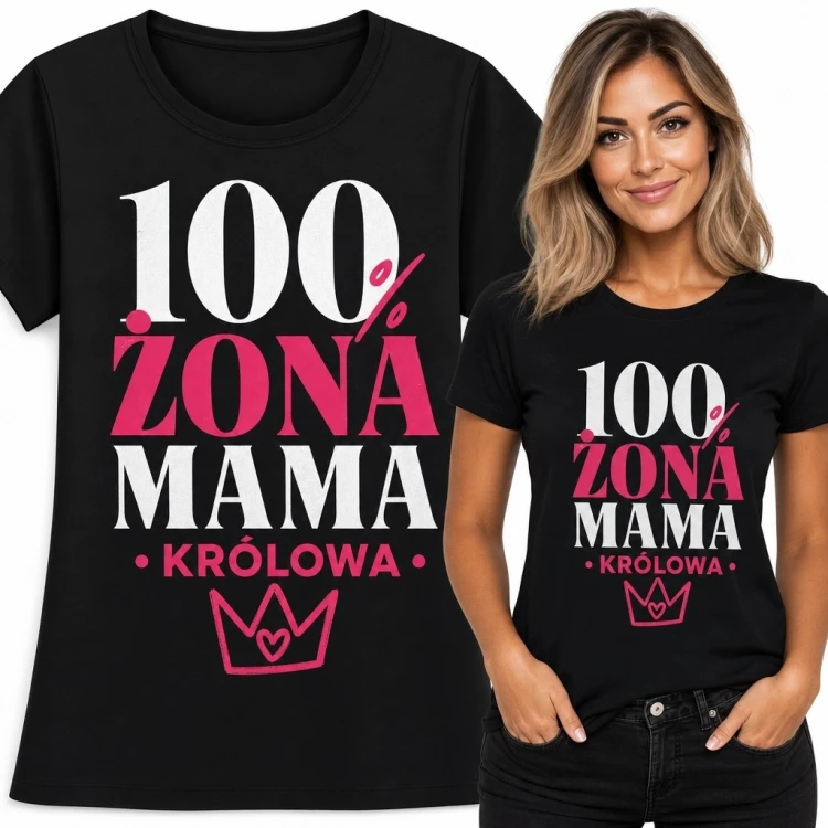 Koszulka damska dla żony i mamy „100% żona mama królowa”